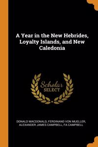 A Year in the New Hebrides, Loyalty Islands, and New Caledonia
