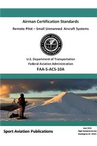 Remote Pilot (sUAS) Airman Certification Standards