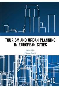 Tourism and Urban Planning in European Cities