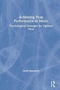 Achieving Peak Performance in Music