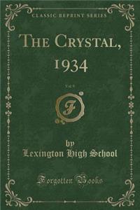 The Crystal, 1934, Vol. 9 (Classic Reprint)