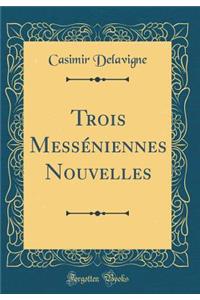 Trois Messï¿½niennes Nouvelles (Classic Reprint)