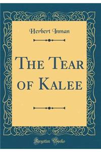 The Tear of Kalee (Classic Reprint)