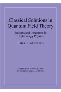 Classical Solutions in Quantum Field Theory