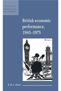 British Economic Performance 1945-1975