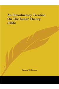 An Introductory Treatise On The Lunar Theory (1896)