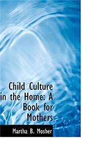 Child Culture in the Home