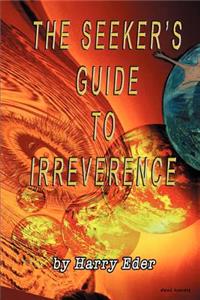 Seeker's Guide to Irreverence