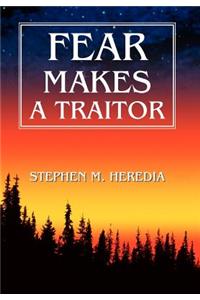 Fear Makes A Traitor