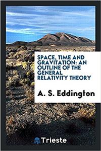 Space, time and gravitation: an outline of the general relativity theory