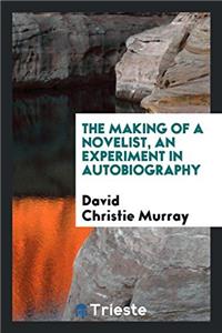 THE MAKING OF A NOVELIST, AN EXPERIMENT