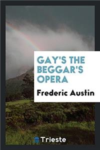 Gay's The Beggar's Opera