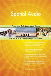 Spatial Audio Complete Self-Assessment Guide