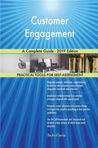 Customer Engagement A Complete Guide - 2019 Edition