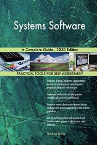 Systems Software A Complete Guide - 2020 Edition