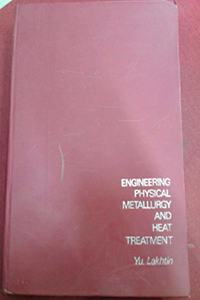 Engineering Physical Metallurgy and Heat-treatment