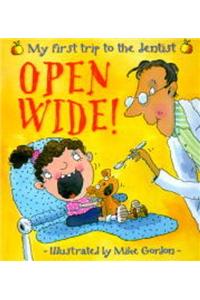 Open Wide! - My First Trip To The Dentist