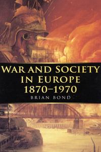 War and Society in Europe 1870-1970, 5