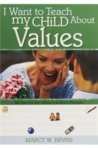 I Want to Teach My Child about Values