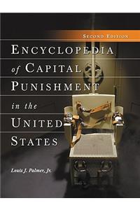 Encyclopedia of Capital Punishment in the United States