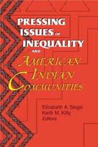 Pressing Issues of Inequality and American Indian Communities