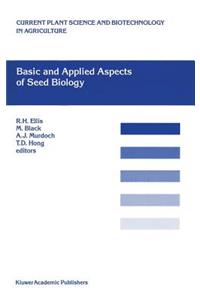 Basic and Applied Aspects of Seed Biology