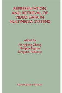 Representation and Retrieval of Video Data in Multimedia Systems