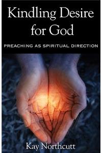 Kindling Desire for God