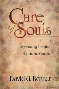 Care of Souls - Revisioning Christian Nurture and Counsel