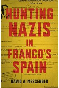 Hunting Nazis in Franco's Spain