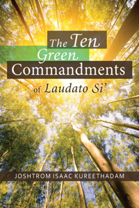 The Ten Green Commandments of Laudato Si’