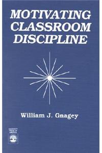 Motivating Classroom Discipline