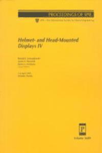 Helmet and Head-Mounted Displays-Papers Presented At Aerosense Iv