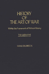 History of the Art of War Within the Framework of Political History