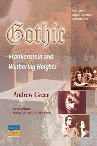 AS/A-Level English Literature: Gothic - Frankenstein and Wuthering Heights Teacher Resource Pack