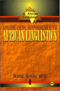 Theoretical Approaches to African Linguistics