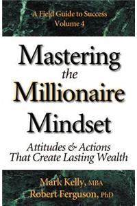 Mastering the Millionaire Mindset