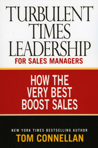 Turbulent Times Leadership for Sales Managers