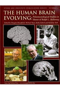 The Human Brain Evolving: Paleoneurological Studies in Honor of Ralph L. Holloway