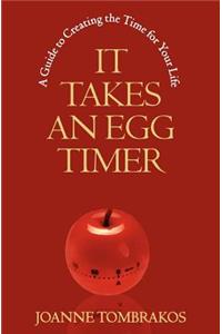 It Takes An Egg Timer