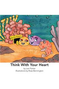 Think With Your Heart