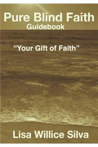 Pure Blind Faith Guidebook