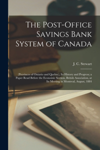 Post-office Savings Bank System of Canada [microform]