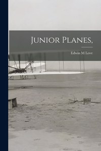 Junior Planes,