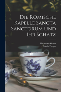 Römische Kapelle Sancta Sanctorum Und Ihr Schatz