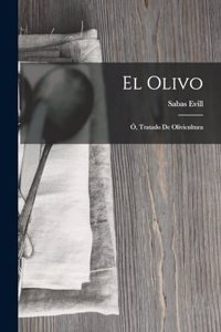Olivo; Ó, Tratado De Olivicultura