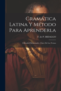 Gramática Latina Y Método Para Aprenderla