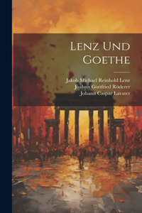 Lenz Und Goethe