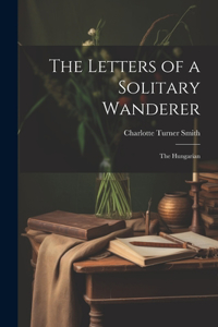 Letters of a Solitary Wanderer