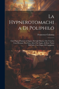 La Hypnerotomachia di Poliphilo
